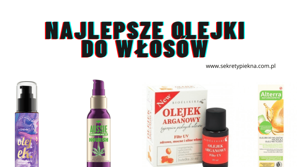 najlelszy olejek do zniszczonych włosów