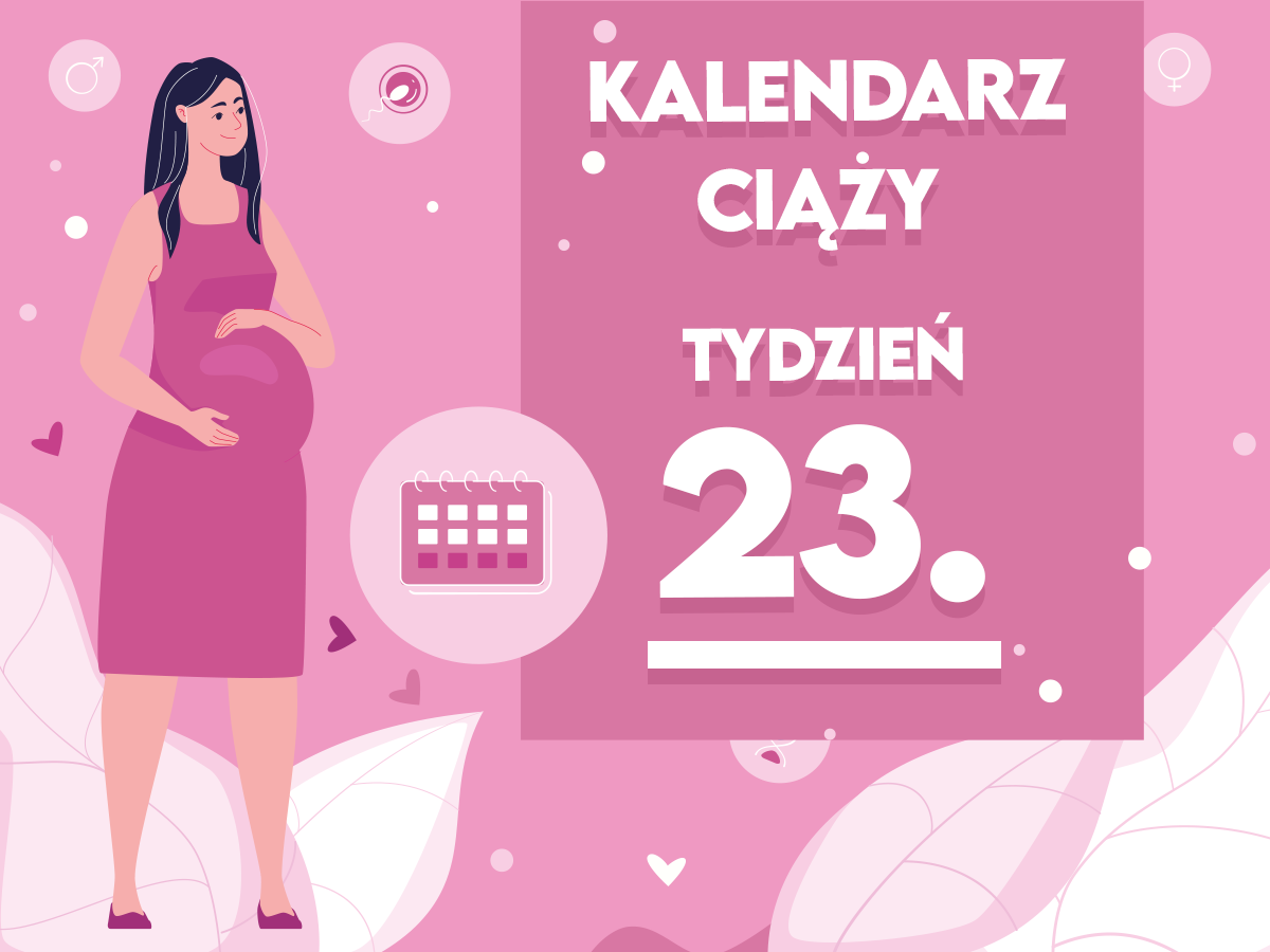 http www.pampers.pl ciaza kalendarz-ciazy seria 23-tydzien-ciazy