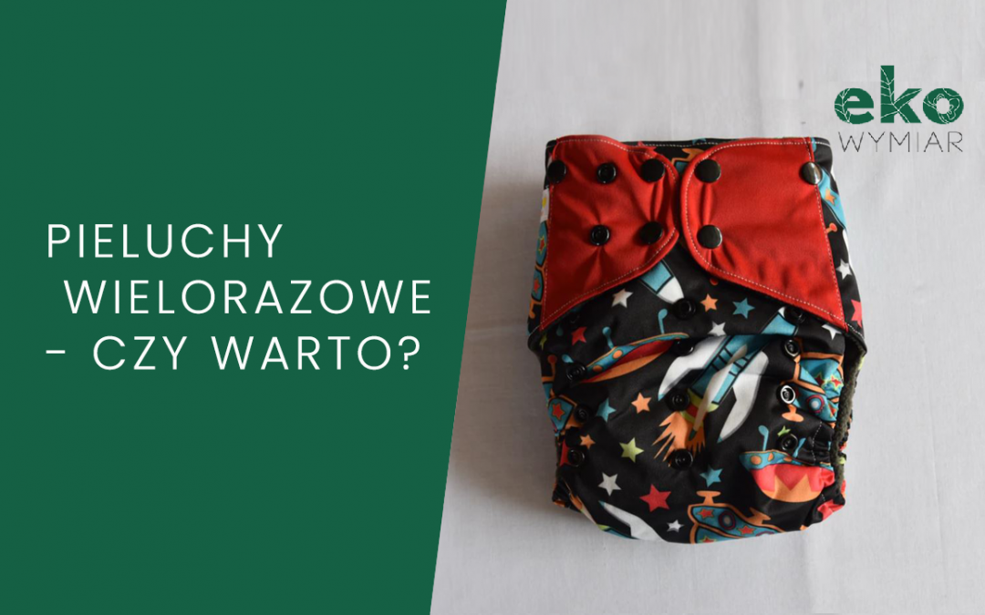 czy warto pieluchy wielorazowe