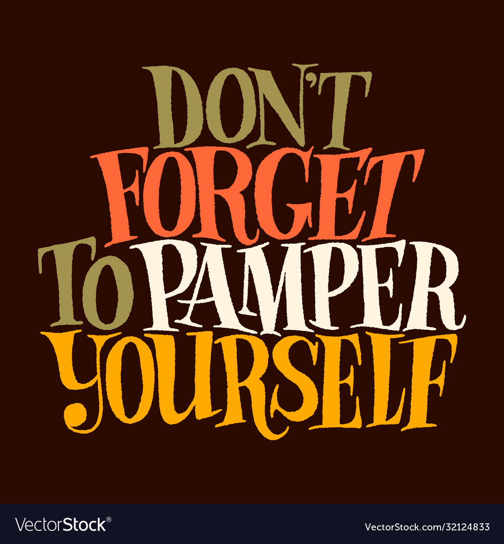 dont pamper