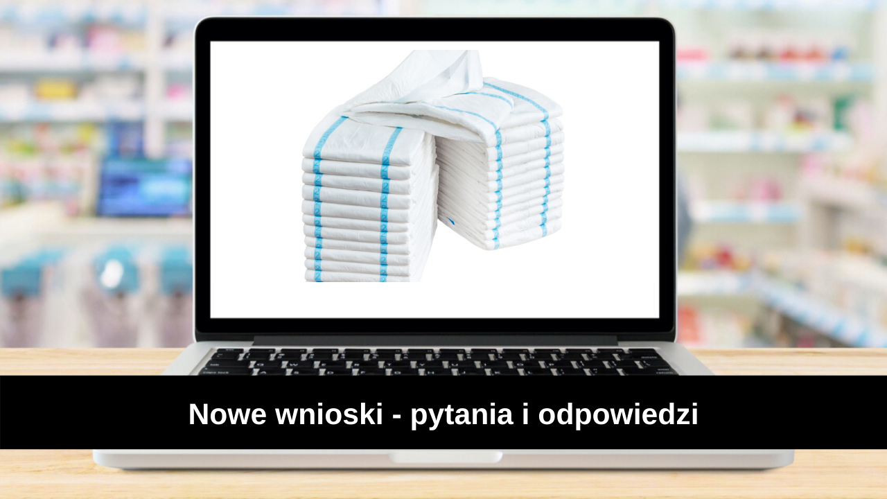 jak realizować nowe wnioski na pieluchomajtki