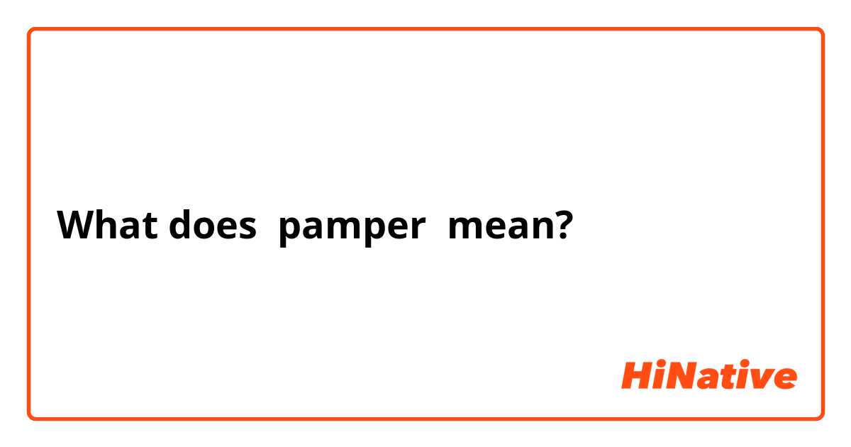 pamper translate