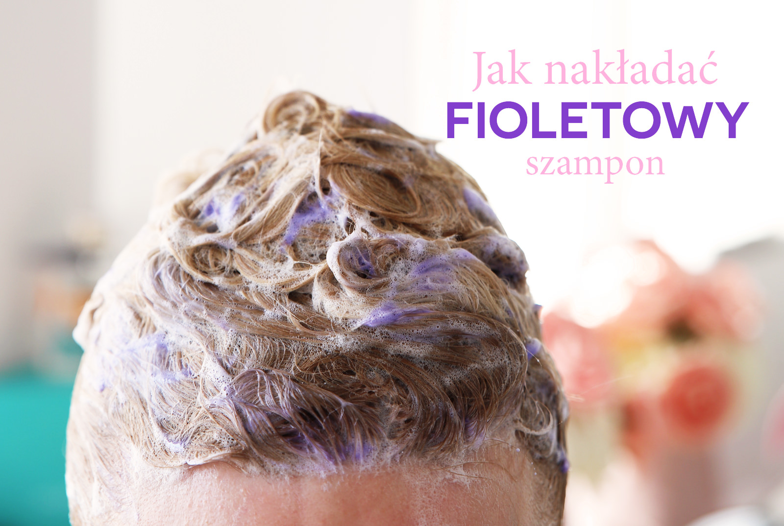 włosy fioletowy szampon ile trzymać